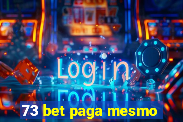 73 bet paga mesmo